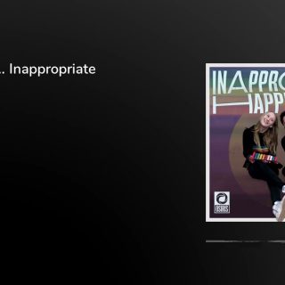Introducing... Inappropriate Happiness!