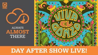 Always Almost There Day After Show Live - Viva El Gonzo 5/7-9/26